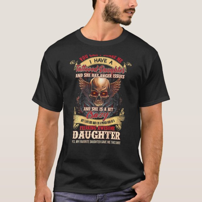 T-shirt Vous Pouvez Me Faire Peur D'Avoir Une Fille Tatoué (Devant)