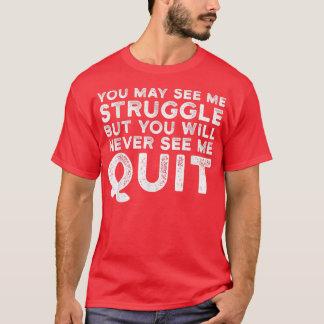 T-shirt Vous pouvez me voir lutte Motivation Fitness Gym T