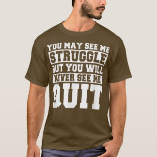 T-shirt Vous pouvez me voir lutte Motivation Fitness Gym T