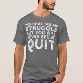 T-shirt Vous pouvez me voir lutte Motivation Fitness Gym T