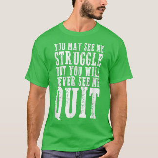T-shirt Vous pouvez me voir lutte Motivation Fitness Gym T