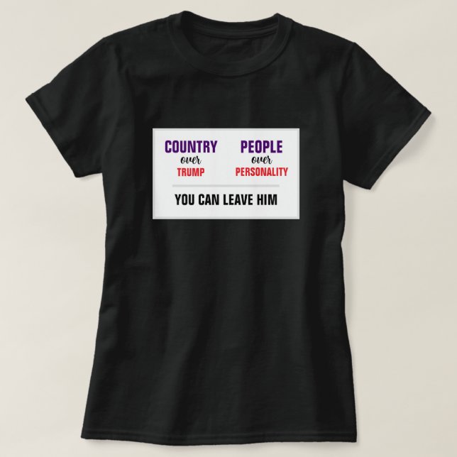 T-shirt Vous pouvez quitter le pays Trump au profit du par (Design devant)