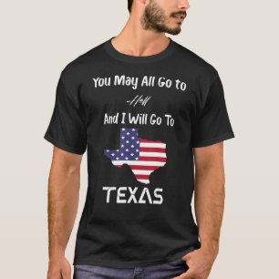 T-shirt Vous Pouvez Tous Aller En Enfer Et Je Vais Aller A