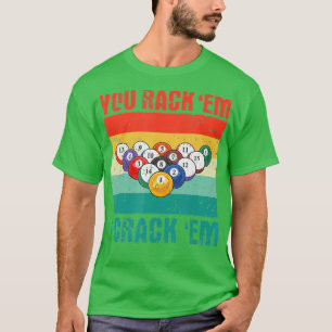 T-shirt Vous Rack 'Em Je Crack 'Em Funny Pool Billards Pla