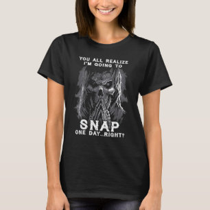 T-shirt Vous Réalisez Tous Que Je Vais Capturer Un Jour À 