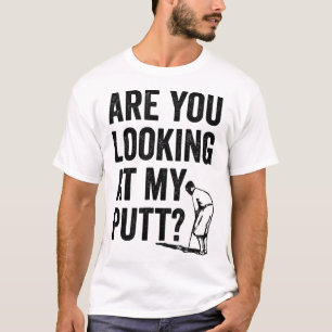 T-shirt Vous Regardez Mon Putt Funny Golf Pun Golfer G