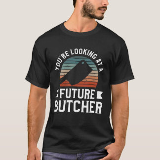 T-shirt Vous regardez un futur boucher Boucherie Bouchers