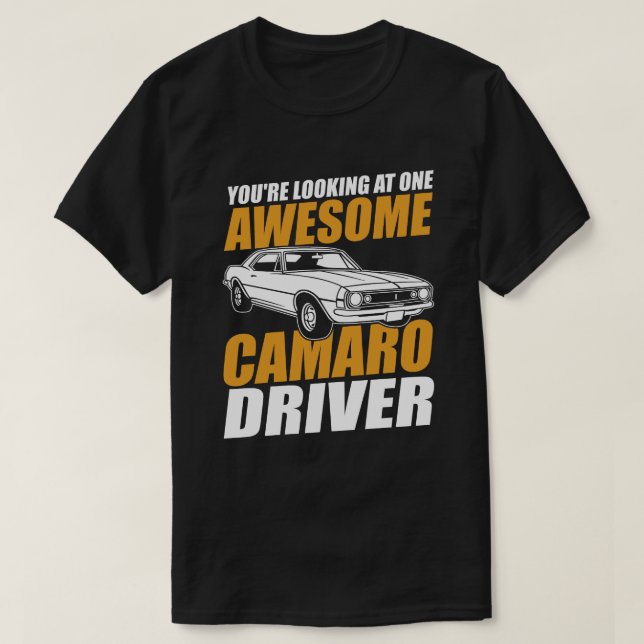 T-shirt Vous regardez un pilote Camaro génial (Design devant)