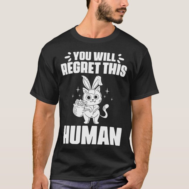 T-shirt Vous Regretterez ce chat noir humain pour Bunny Fe (Devant)