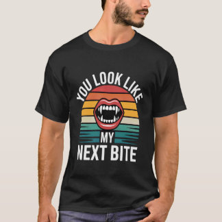 T-shirt Vous ressemblez à mon prochain coup de Vampire Fli