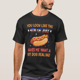 T-shirt Vous ressemblez au 4 juillet me donne envie d'un h