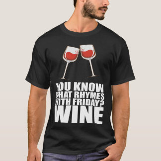 T-shirt Vous Savez Ce Qui Récit Avec Le Vin Du Vendredi