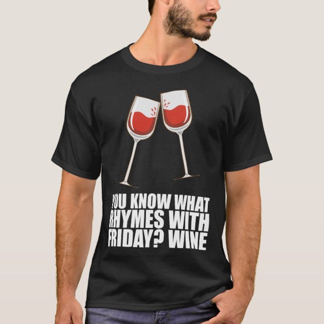 T-shirt Vous Savez Ce Qui Récit Avec Vendredi Vin 1 (Devant)