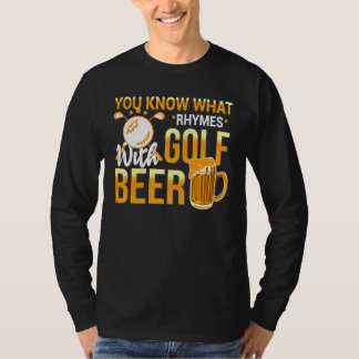 T-shirt Vous savez ce qui rime avec Golf Bière Vacances