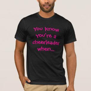 T-shirt Vous savez que vous êtes un pom-pom girl quand -