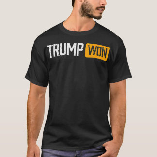 T-shirt Vous savez qui a gagné Trump est mon président