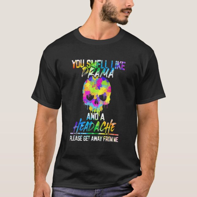 T-shirt Vous Sentez Comme Le Drame Et Le Crâne (Devant)