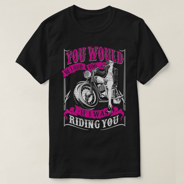 T-shirt Vous seriez bruyante aussi si je vous conduisais (Design devant)