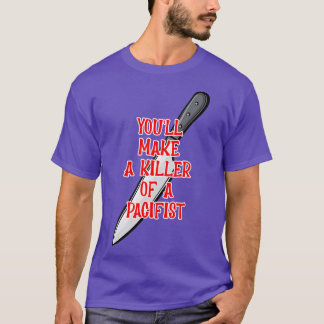 T-shirt Vous tuerez un pacifiste