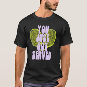 T-shirt Vous venez d'avoir servi Love Set Match Aces Tenni