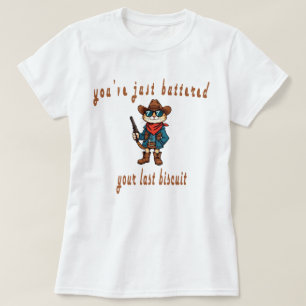 T-shirt Vous venez de beurrer votre dernier biscuit, chat 