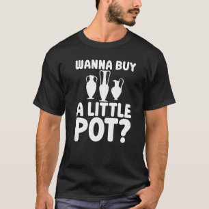 T-shirt Vous Voulez Acheter Une Petite Céramique Pot Pour 