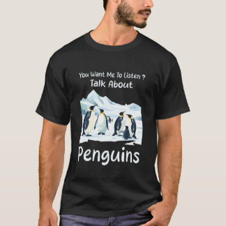 T-shirt Vous voulez que je parle de l'humour des manchots