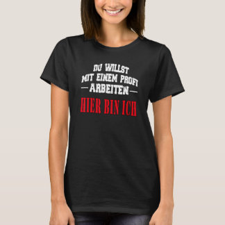 T-shirt Vous voulez travailler avec un slogan professionne