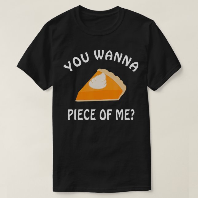 T-shirt Vous voulez un morceau de moi Citrouille Pie Drôle (Design devant)
