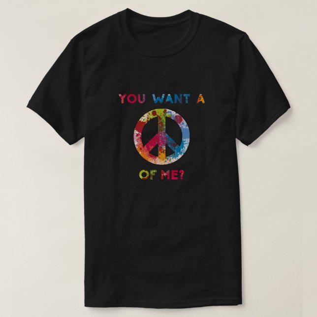T-shirt Vous voulez une paix de moi classique (Design devant)