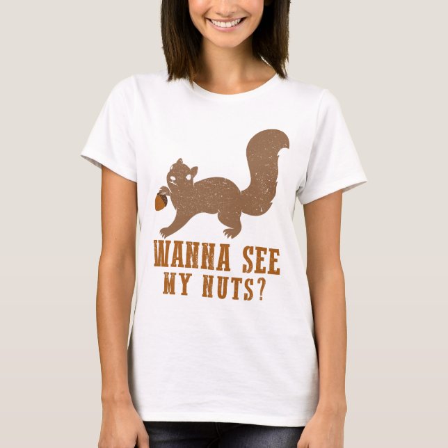 T-shirt Vous Voulez Voir Mes Noix Drôle Cadeaux D'Écureuil (Devant)