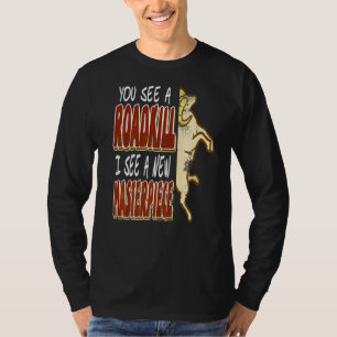T-shirt Vous Voyez Un Roadkill Je Vois Un Nouveau Chef-D'O