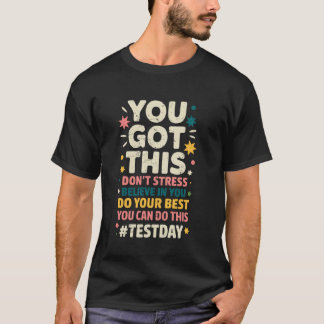 T-shirt Vous Y Arriverez Ne Stressez Pas Déchirez L'examen
