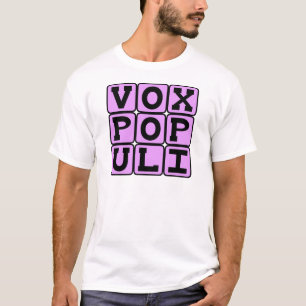 T-shirt Vox Populi, Voix de l'Homme Commun Phrase latine