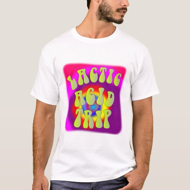T-shirt Voyage d'acide lactique (Devant)
