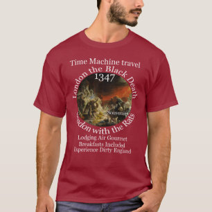 T-SHIRT VOYAGE DANS LA MACHINE À TEMPS LONDRES 1347 PESTE 