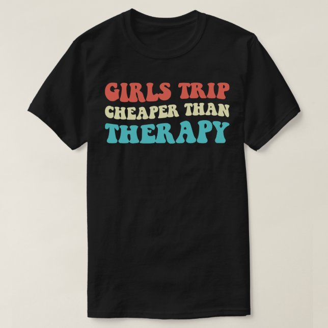 T-shirt Voyage des filles moins cher que la thérapie III (Design devant)