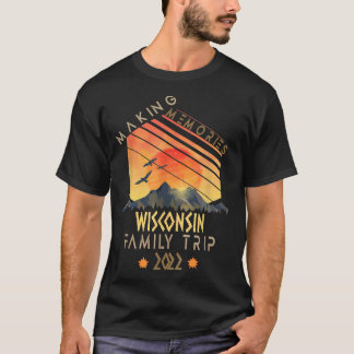 T-shirt Voyage en famille 2022 Wisconsin Souvenirs vacance