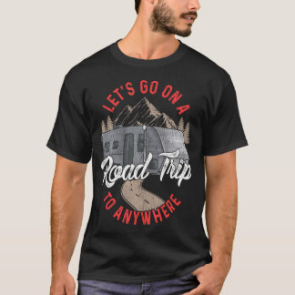 T-shirt Voyage en voiture Camping RV Citations amusantes H