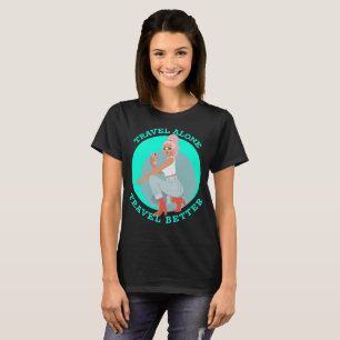T-shirt Voyager Seul Voyager Mieux Seul