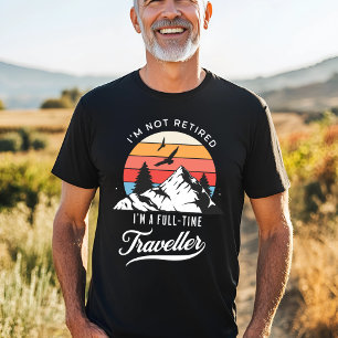 T-shirt Voyageur à temps plein - non retraité