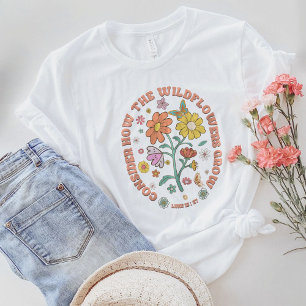 T-shirt Voyez Comment Les Fleurs sauvages Augmentent Luc 1
