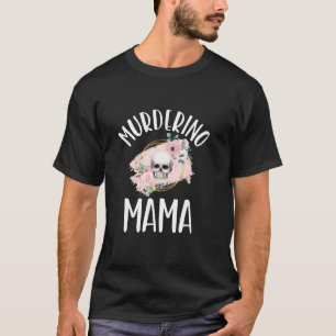 T-shirt Vrai crime Junkie Maman Murderino Mama Pink Crâne