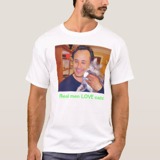 T-shirt Vrais chats d'amour d'hommes !