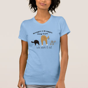 T-shirt Waggin n Braggin Chig Gym