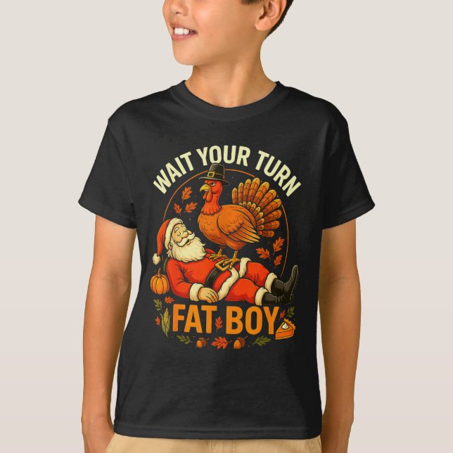 T-shirt Wait Your Turn Fat Boy Funny Thanksgiving Santa An (Devant)