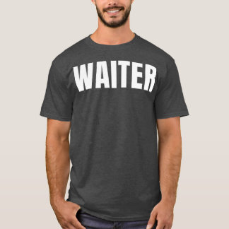 T-shirt Waiter Funny Job Title Profession Anniversaire Car