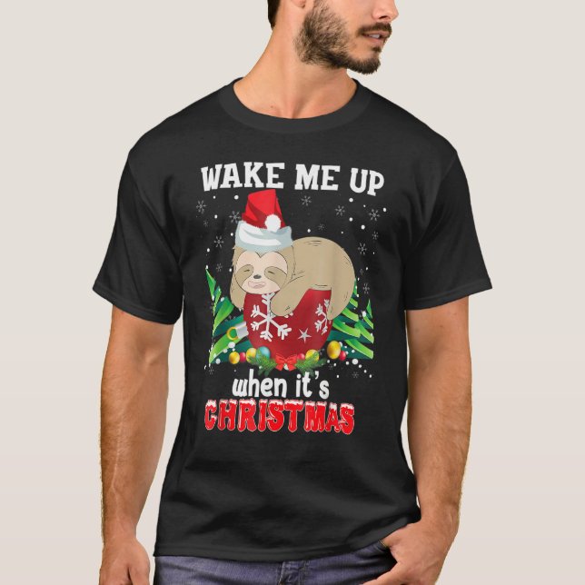 T-shirt Wake Me Up When It's Christmas Sloth Ugly Sweater  (Devant)