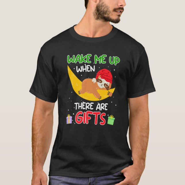 T-shirt Wake me up when there ares sloth Christmas (Devant)