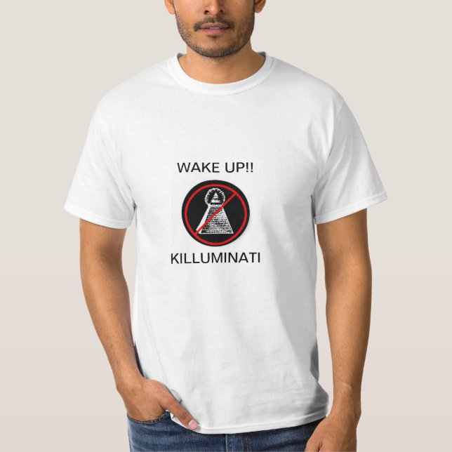 T-SHIRT WAKE UP ! ! ! KILLUMINATI (Devant)